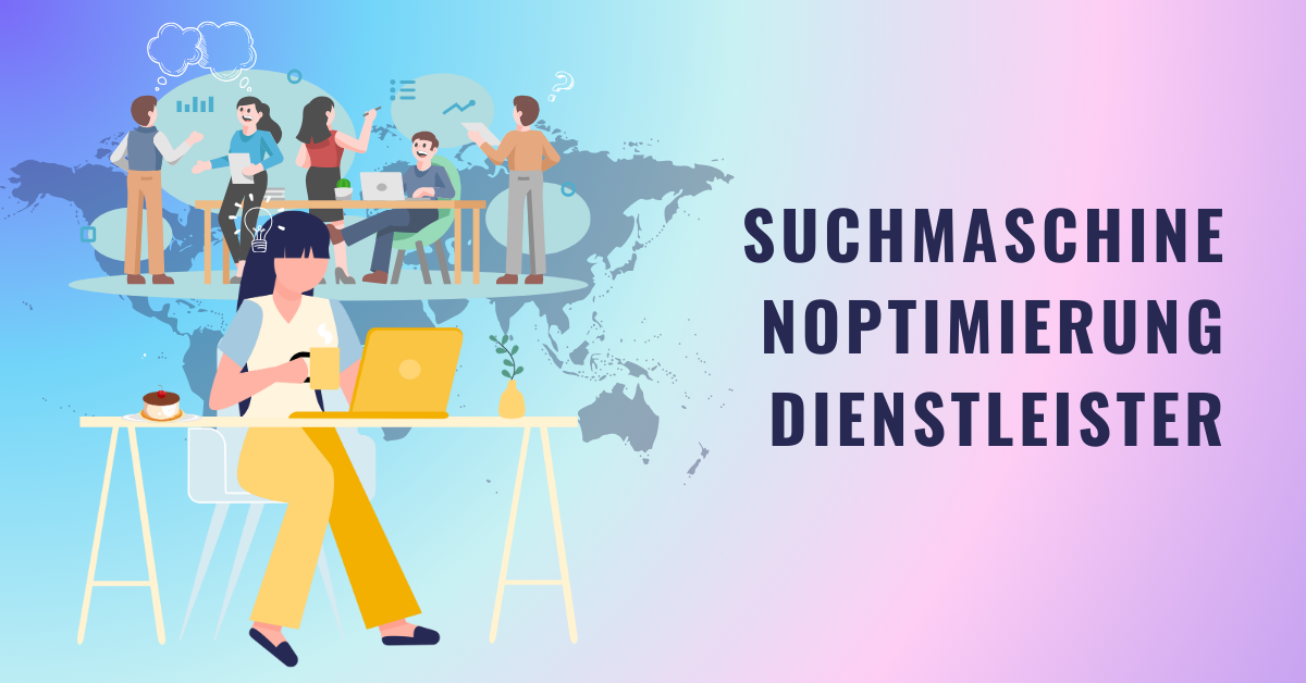 Suchmaschinenoptimierung Dienstleister